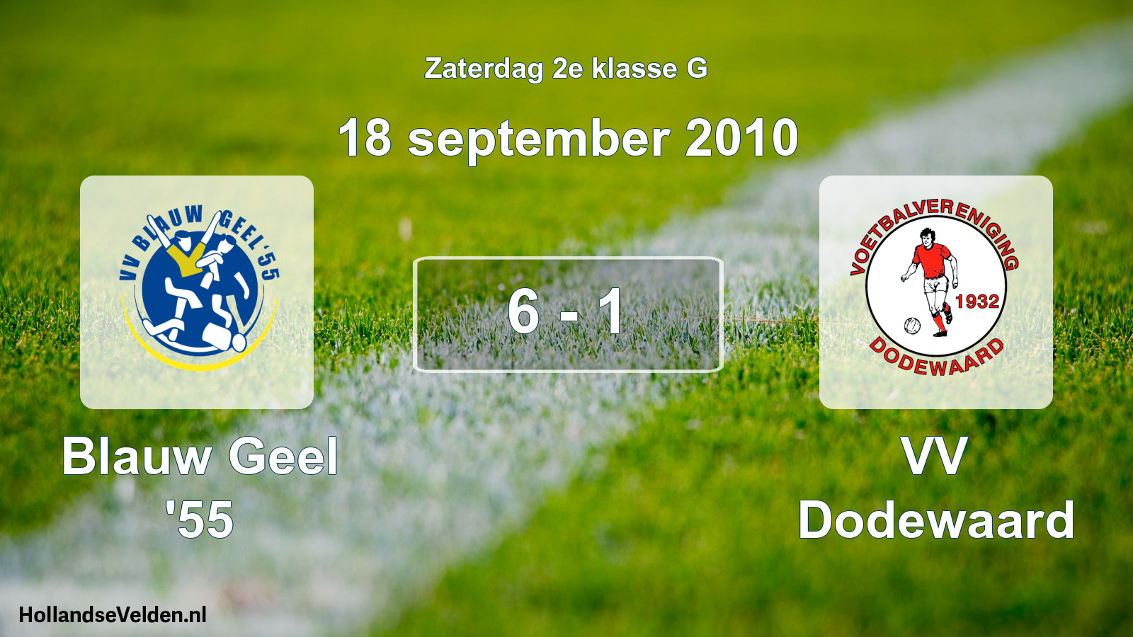 Total number of matches played: Blauw Geel '55 - VV Dodewaard 6 - 1 (18 September 2010)