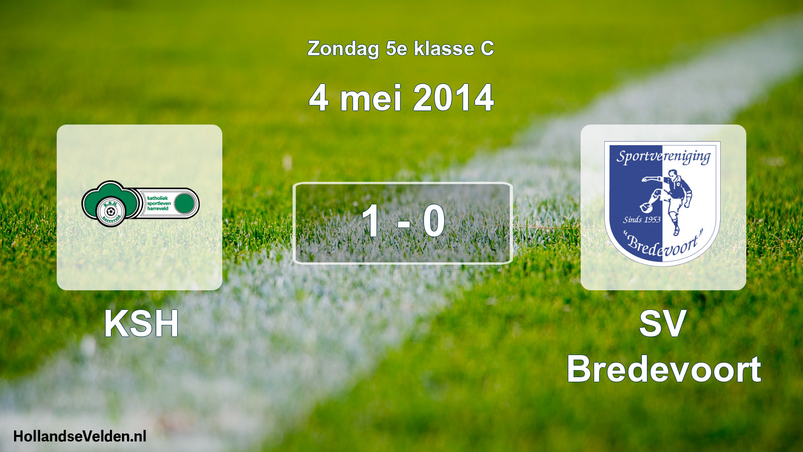 Total number of matches played: KSH - SV Bredevoort 1 - 0 (4 May 2014)