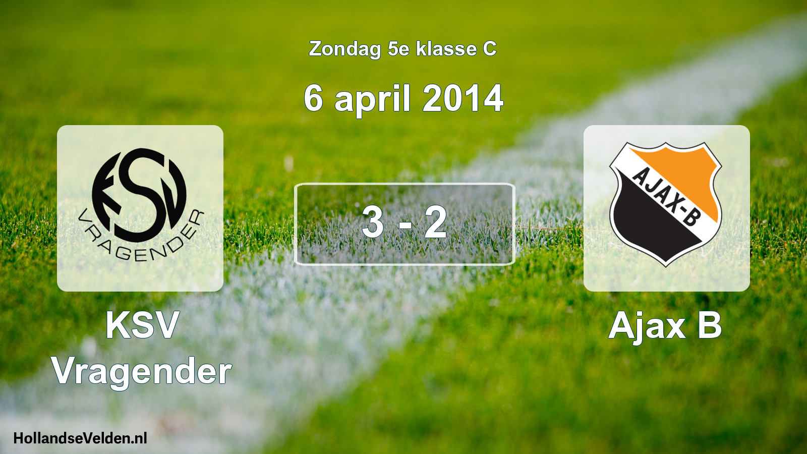 Total number of matches played: KSV Vragender - Ajax B 3 - 2 (6 April 2014)