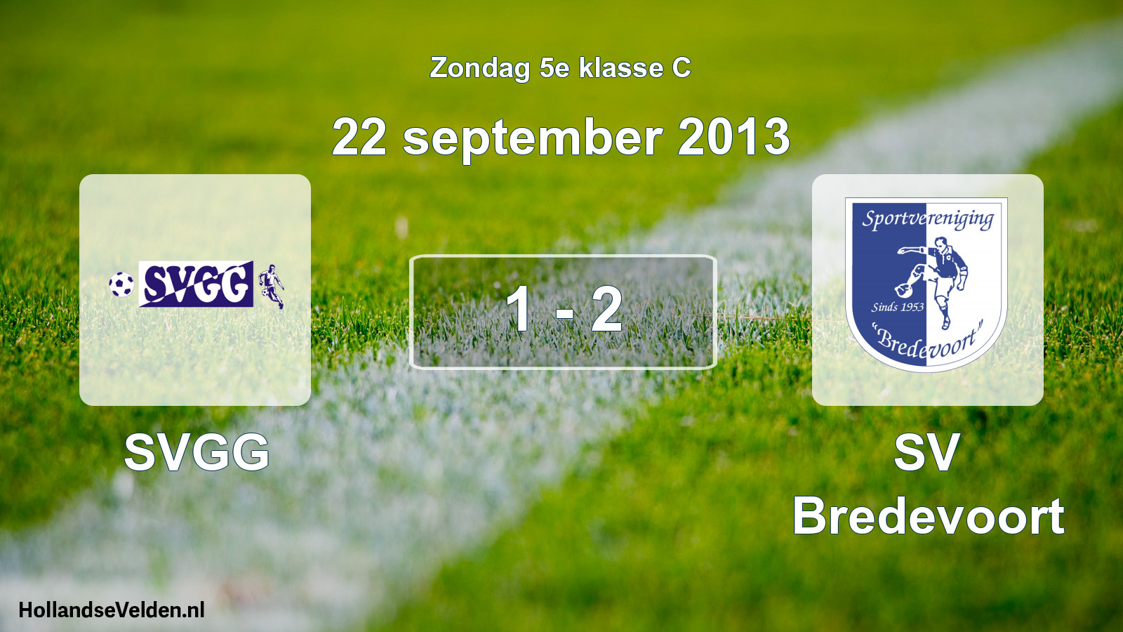 Total number of matches played: SVGG - SV Bredevoort 1 - 2 (22 September 2013)