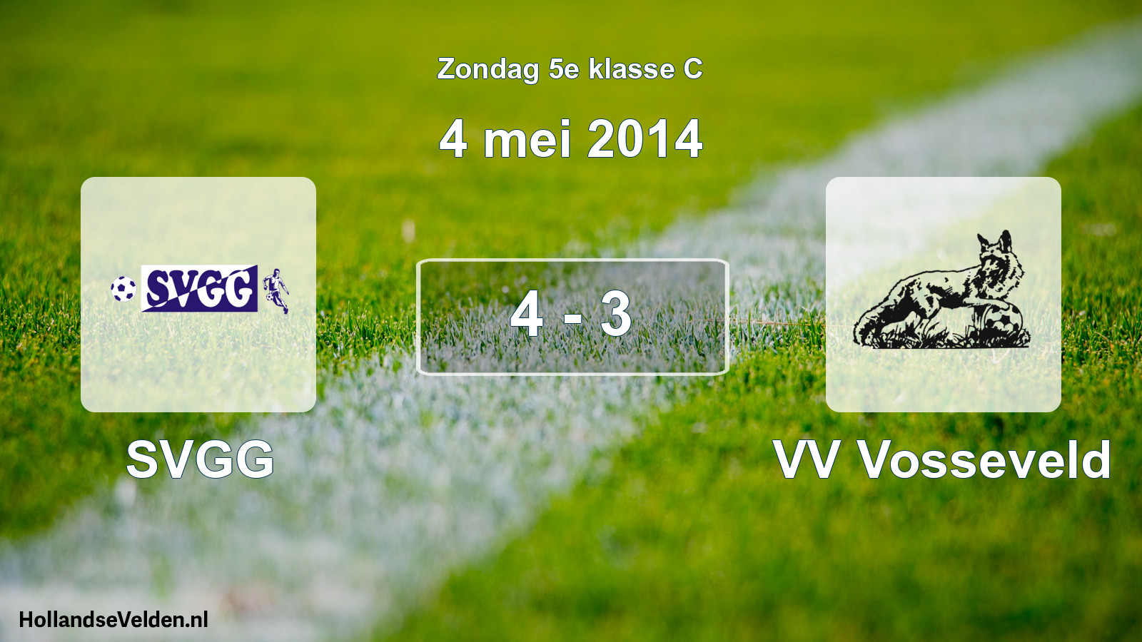 Total number of matches played: SVGG - VV Vosseveld 4 - 3 (4 May 2014)