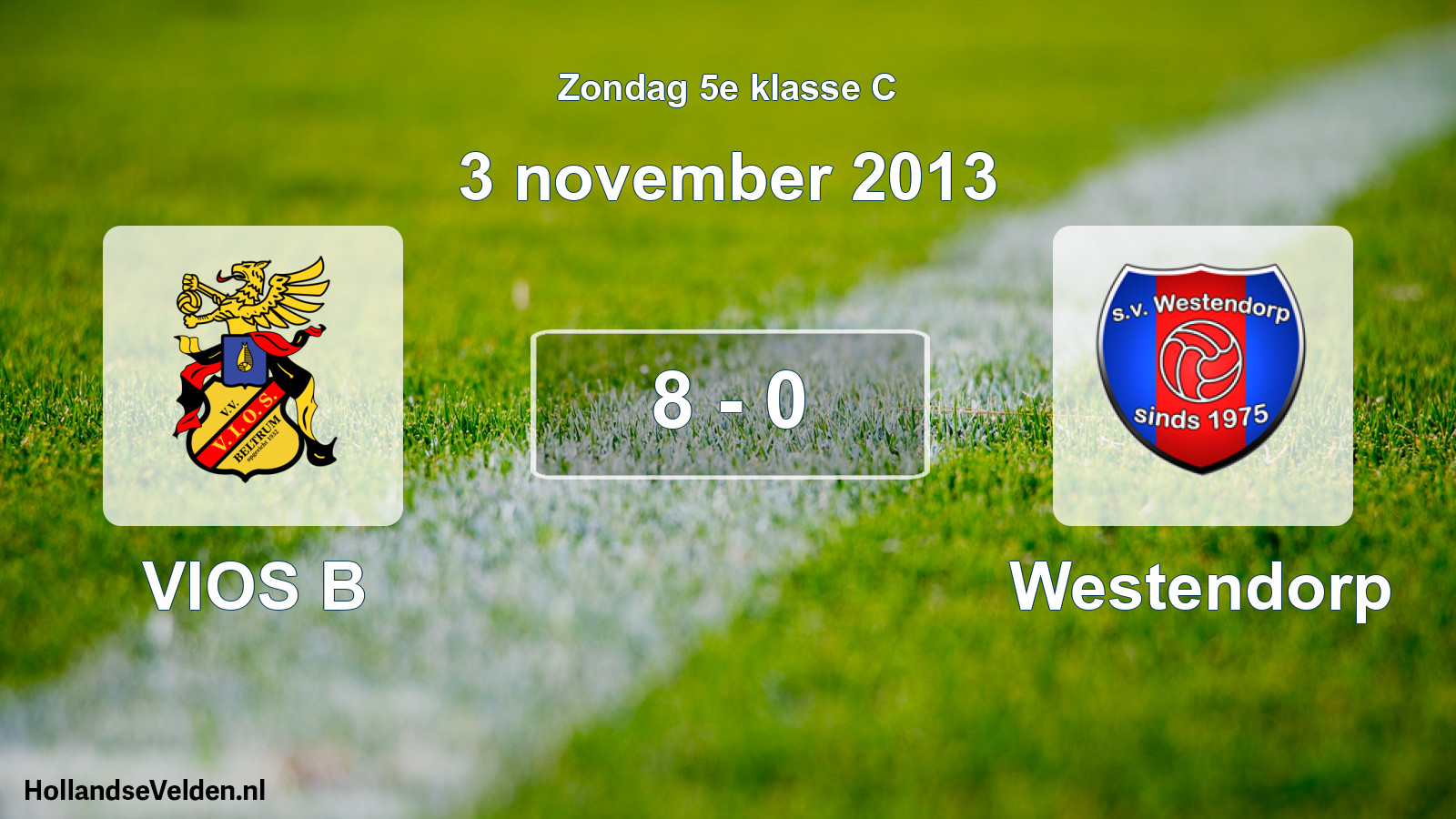 Total number of matches played: VIOS B - Westendorp 8 - 0 (3 November 2013)