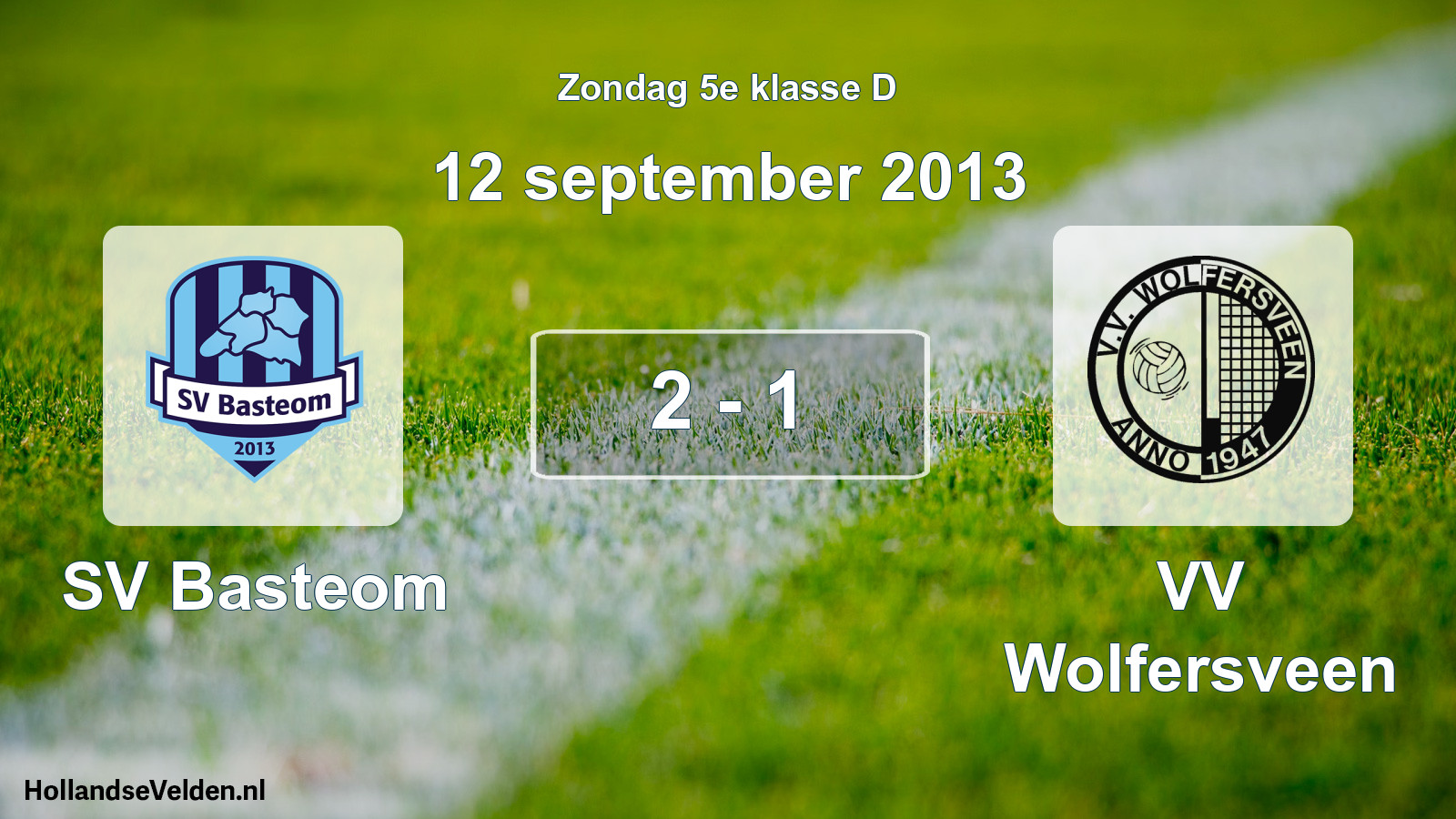 Total number of matches played: SV Basteom - VV Wolfersveen 2 - 1 (12 September 2013)