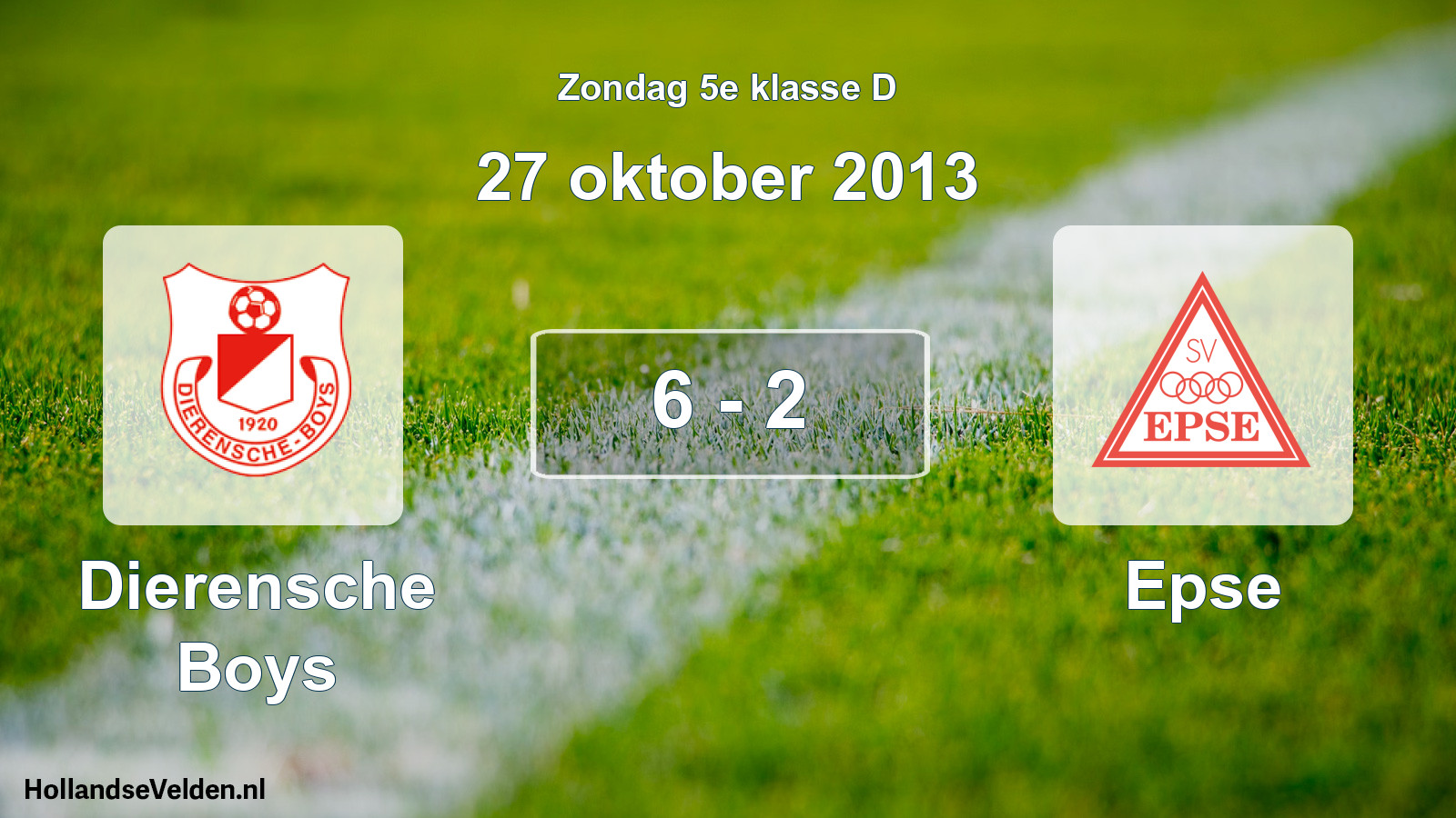 Total number of matches played: Dierensche Boys - Epse 6 - 2 (27 October 2013)