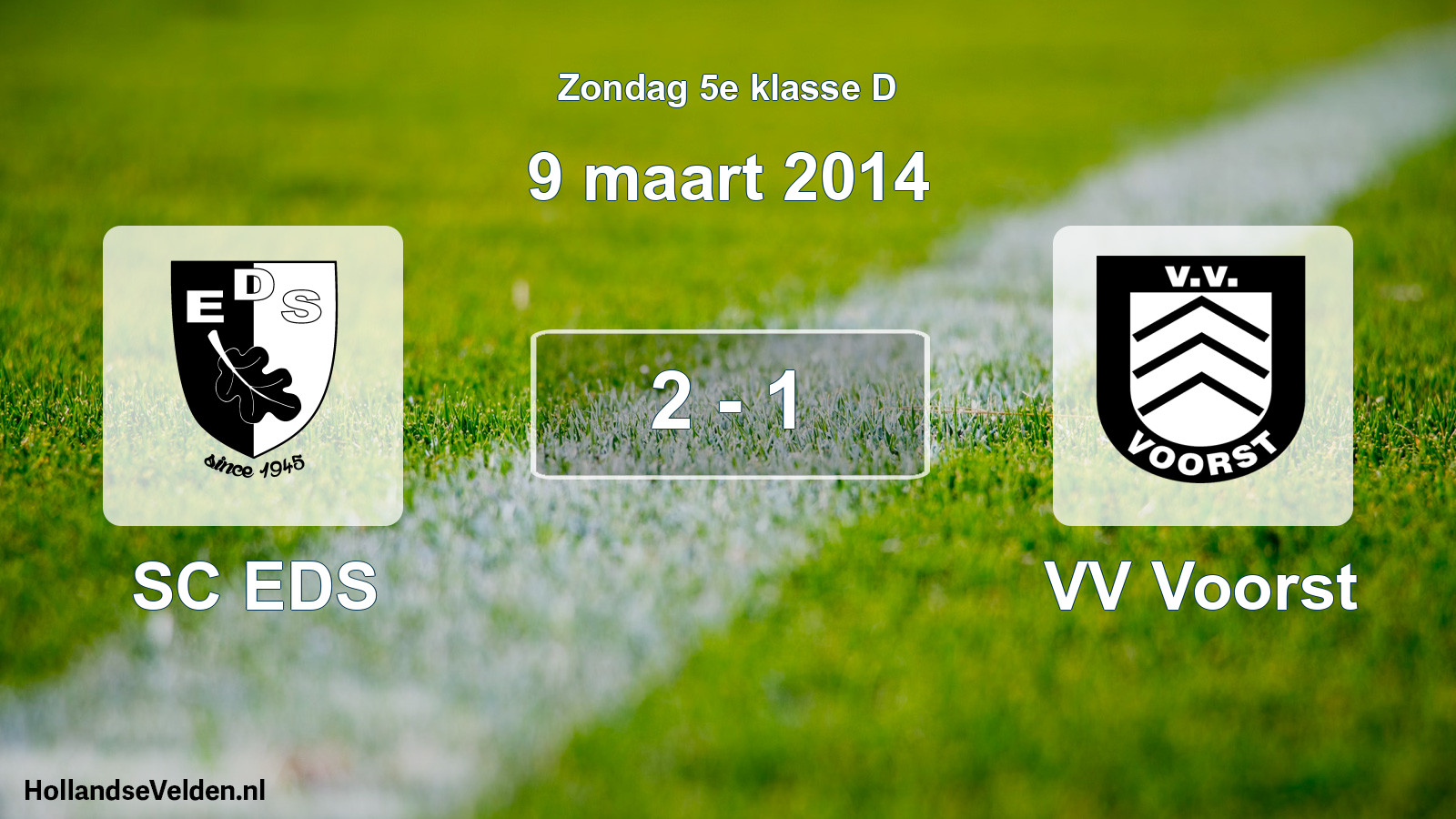 Total number of matches played: SC EDS - VV Voorst 2 - 1 (9 March 2014)