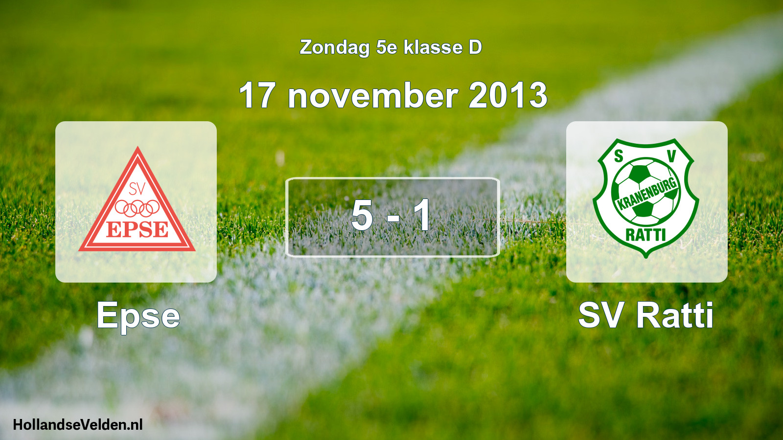 Total number of matches played: Epse - SV Ratti 5 - 1 (17 November 2013)