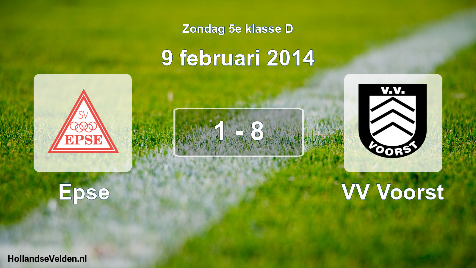 Total number of matches played: Epse - VV Voorst 1 - 8 (9 February 2014)