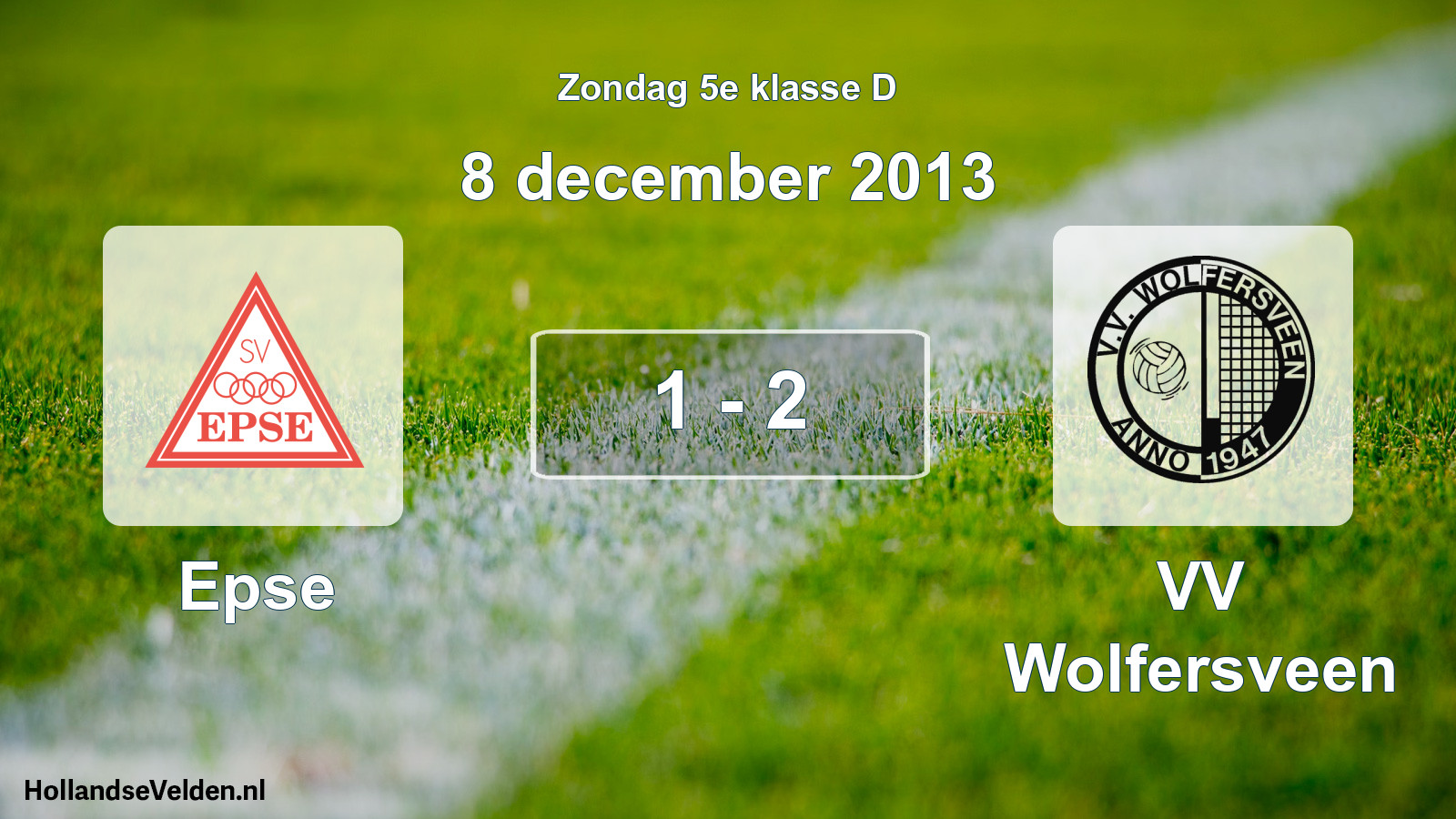Total number of matches played: Epse - VV Wolfersveen 1 - 2 (8 December 2013)
