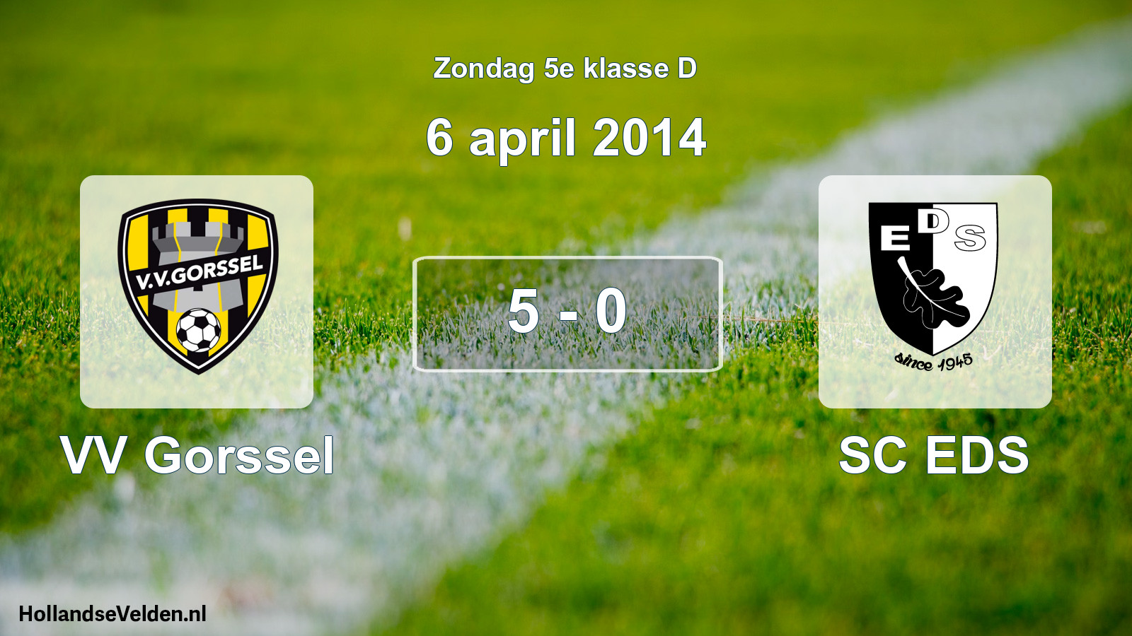 Total number of matches played: VV Gorssel - SC EDS 5 - 0 (6 April 2014)