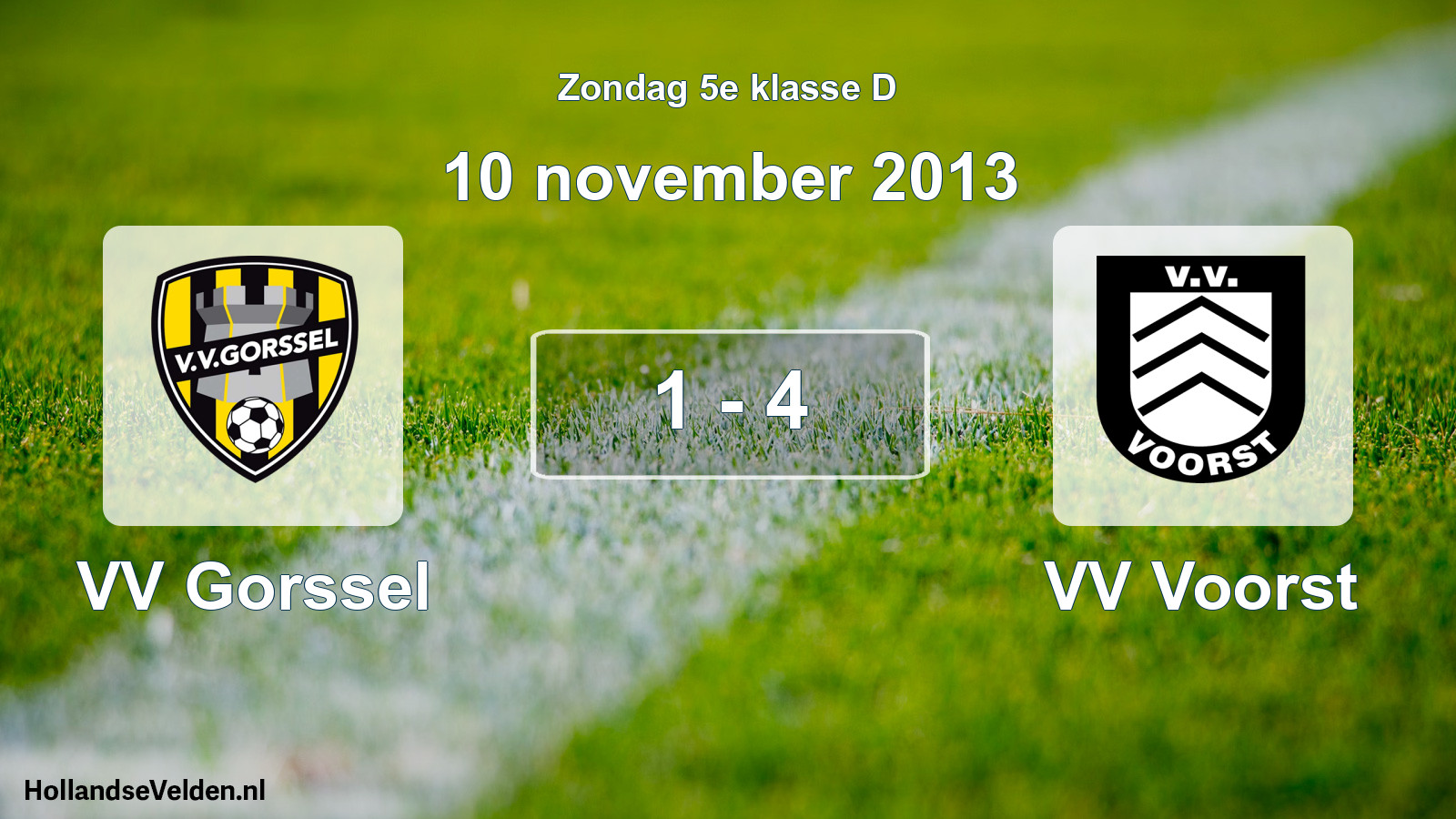 Total number of matches played: VV Gorssel - VV Voorst 1 - 4 (10 November 2013)