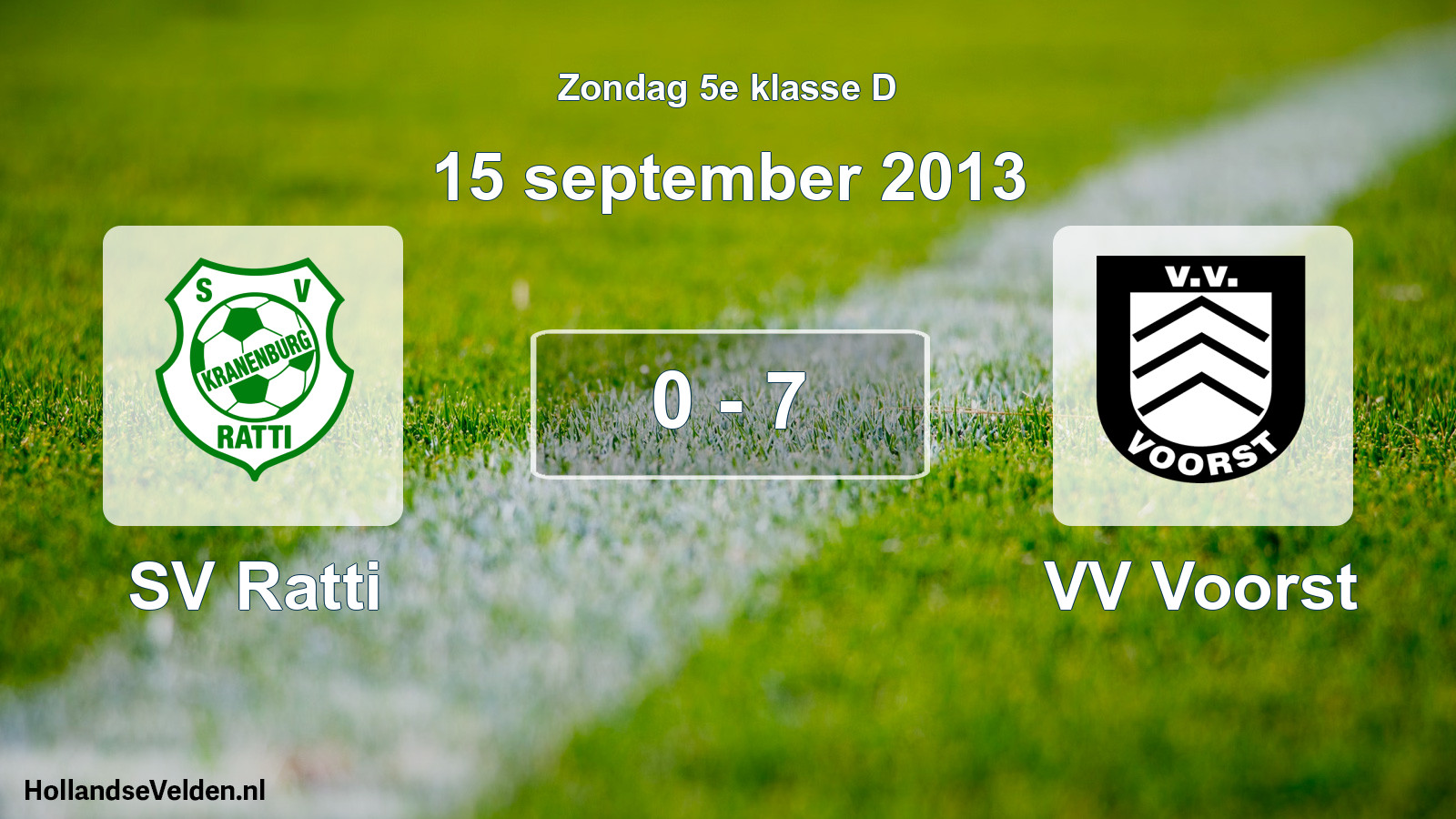 Total number of matches played: SV Ratti - VV Voorst 0 - 7 (15 September 2013)