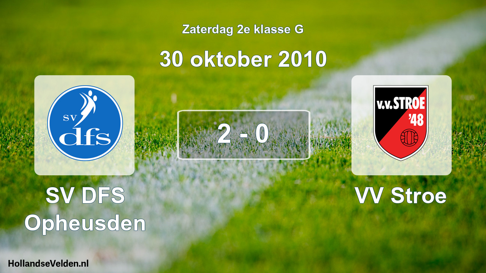 Total number of matches played: SV DFS Opheusden - VV Stroe 2 - 0 (30 October 2010)