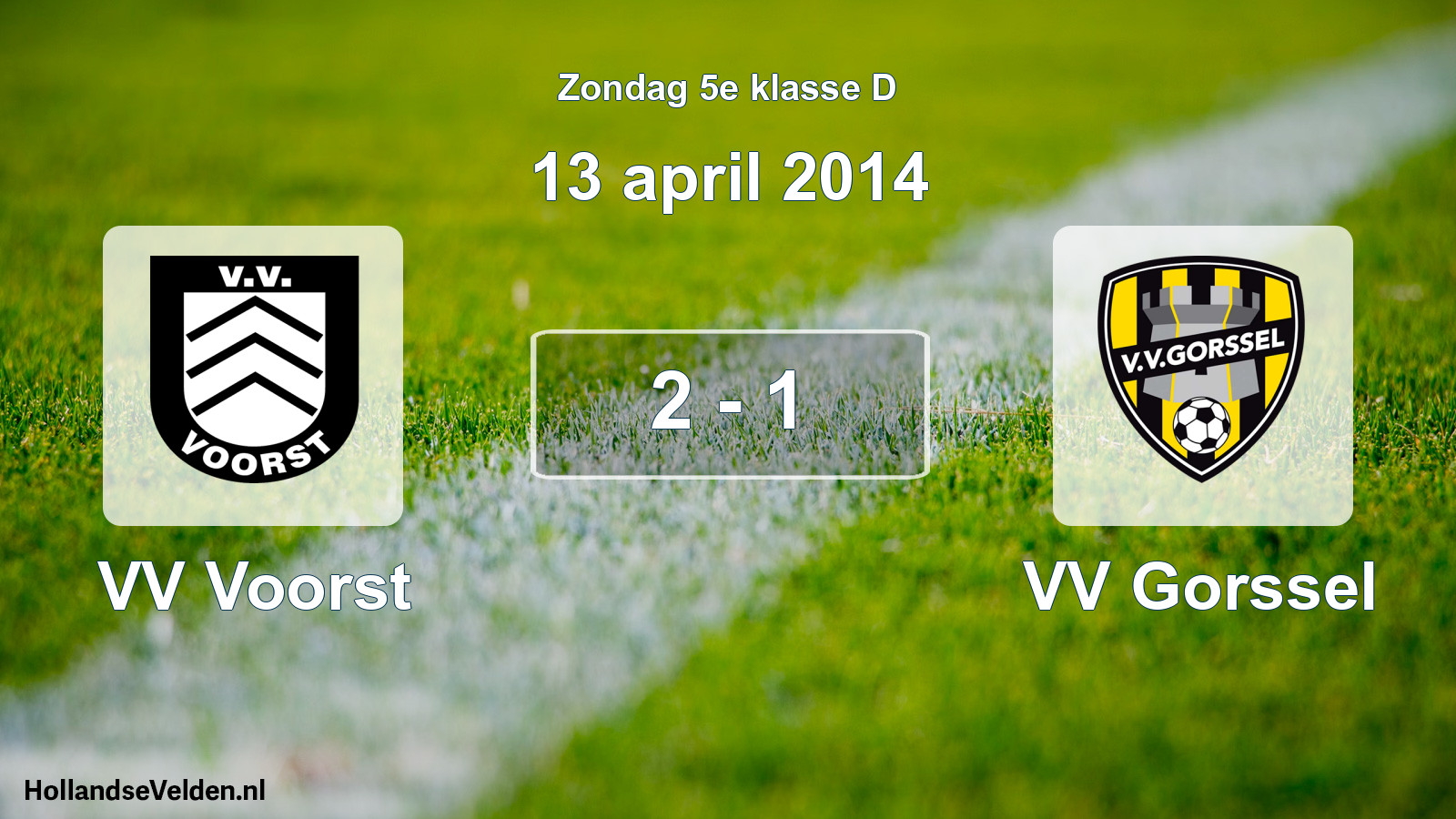 Total number of matches played: VV Voorst - VV Gorssel 2 - 1 (13 April 2014)