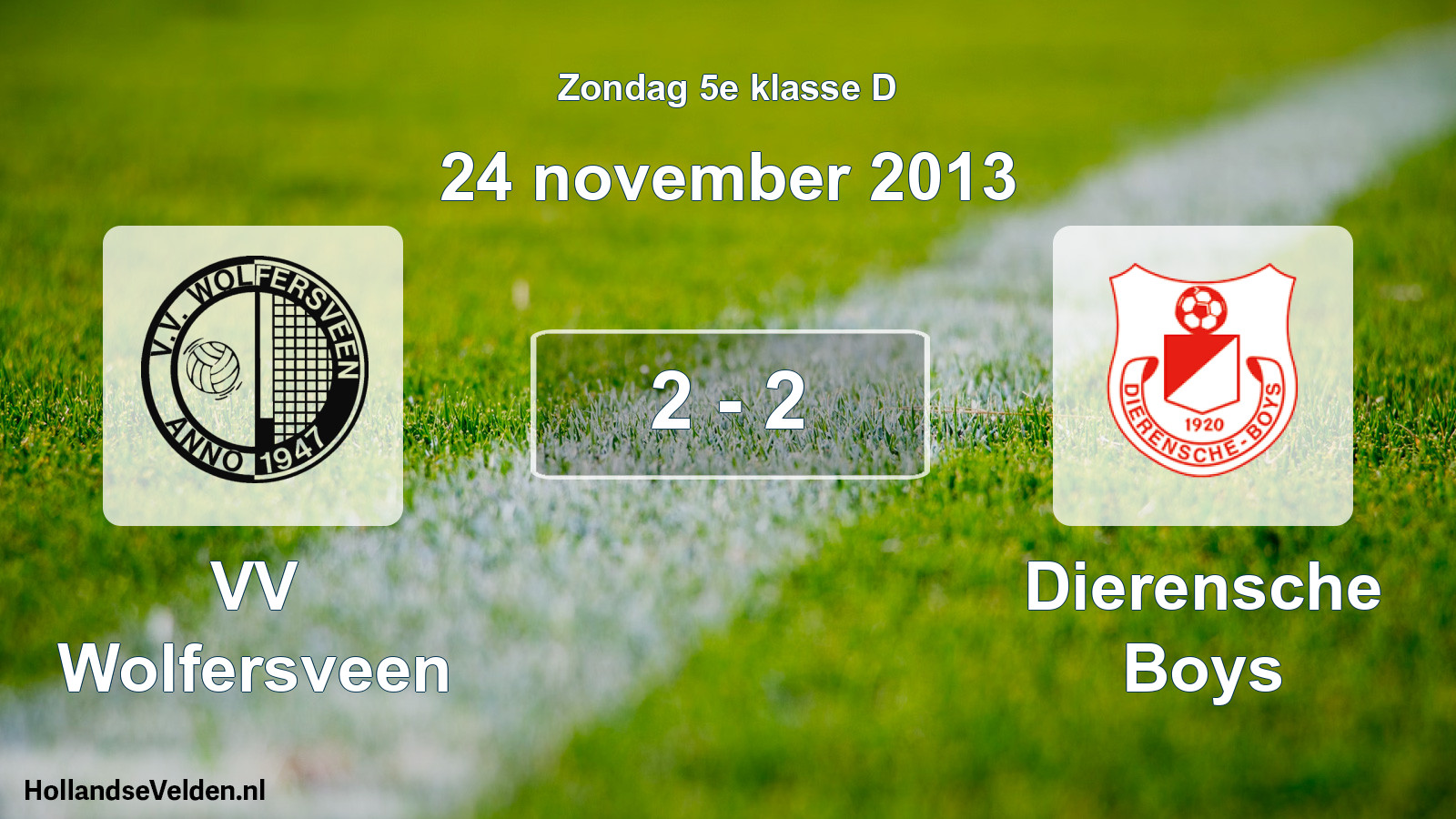Total number of matches played: VV Wolfersveen - Dierensche Boys 2 - 2 (24 November 2013)
