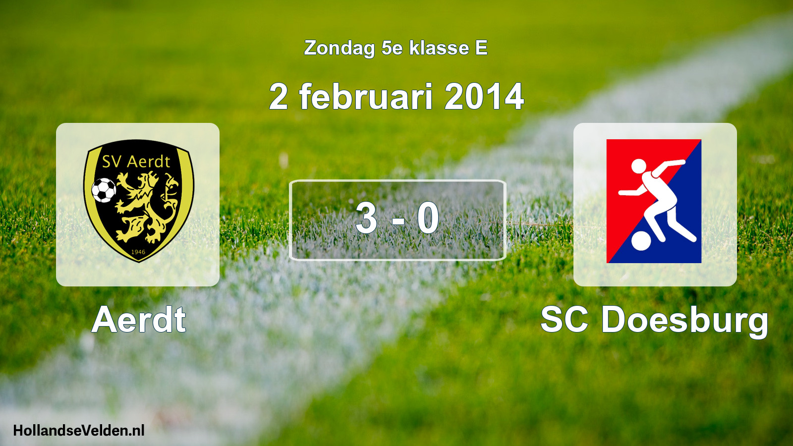Total number of matches played: Aerdt - SC Doesburg 3 - 0 (2 February 2014)