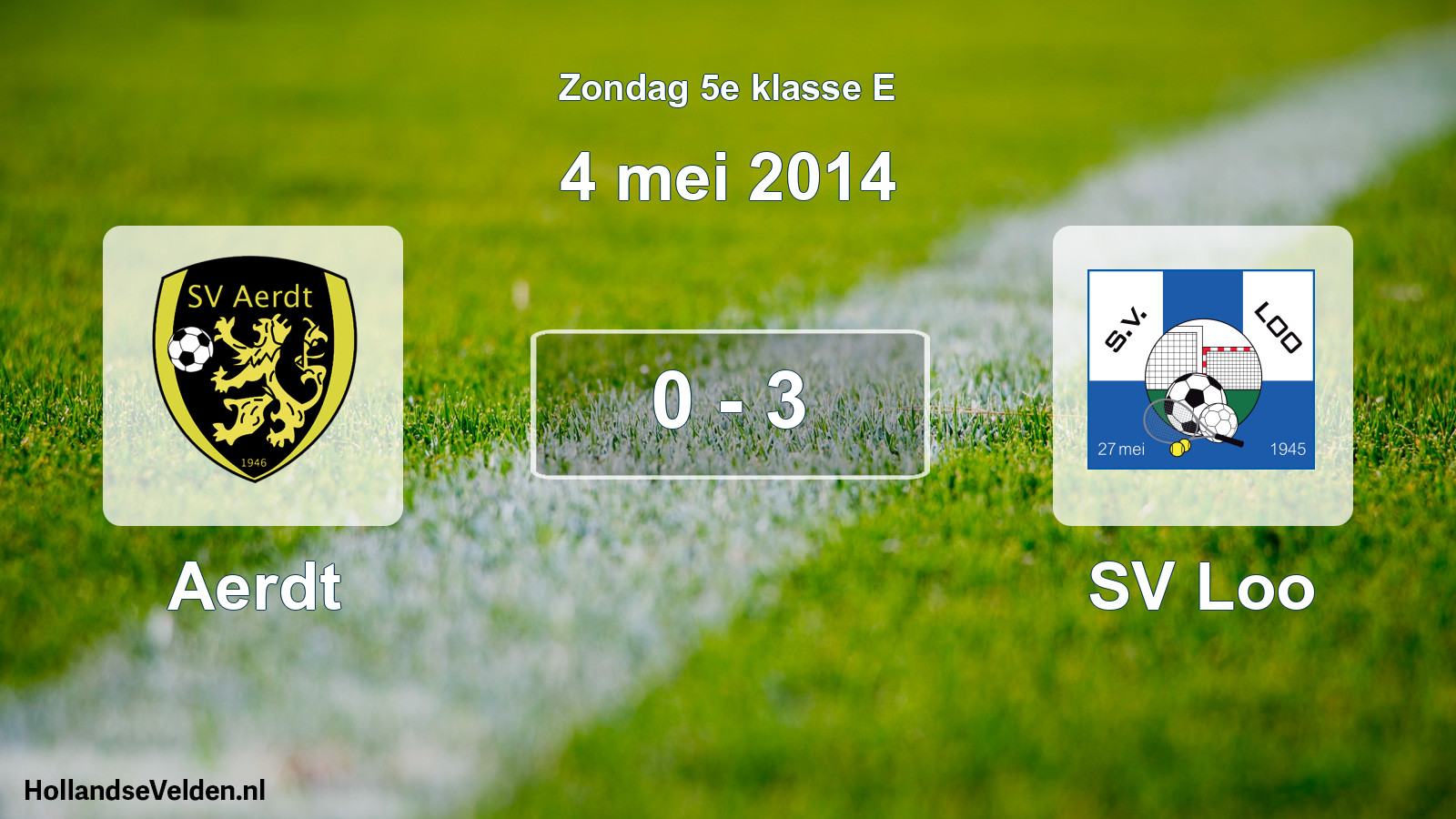 Total number of matches played: Aerdt - SV Loo 0 - 3 (4 May 2014)