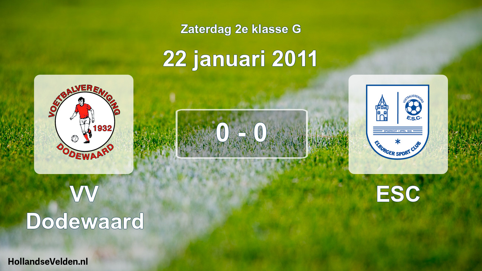 Total number of matches played: VV Dodewaard - ESC 0 - 0 (22 January 2011)