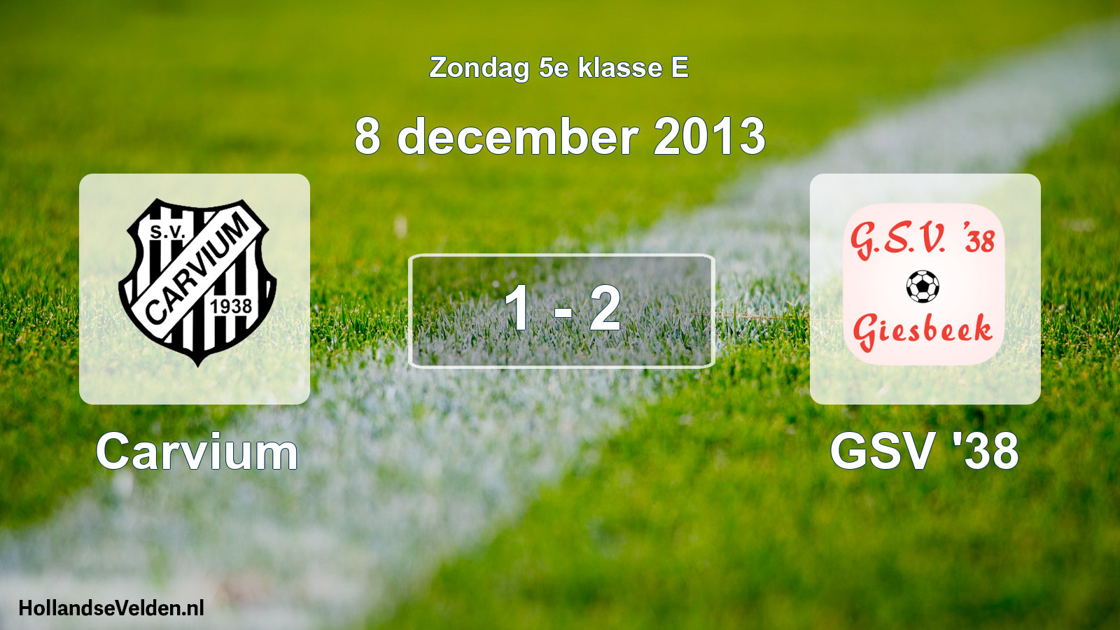 Total number of matches played: Carvium - GSV '38 1 - 2 (8 December 2013)