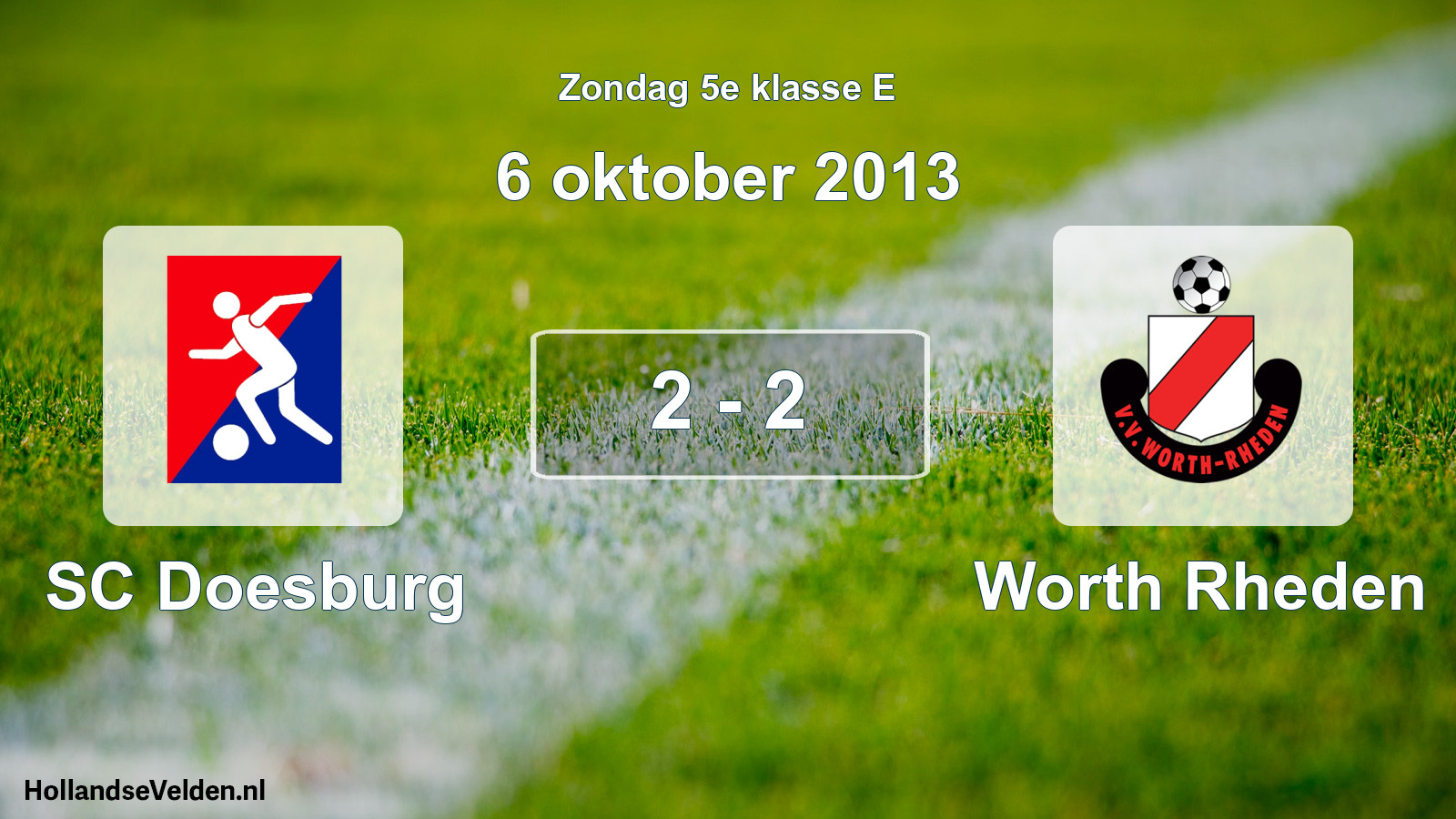 Total number of matches played: SC Doesburg - Worth Rheden 2 - 2 (6 October 2013)