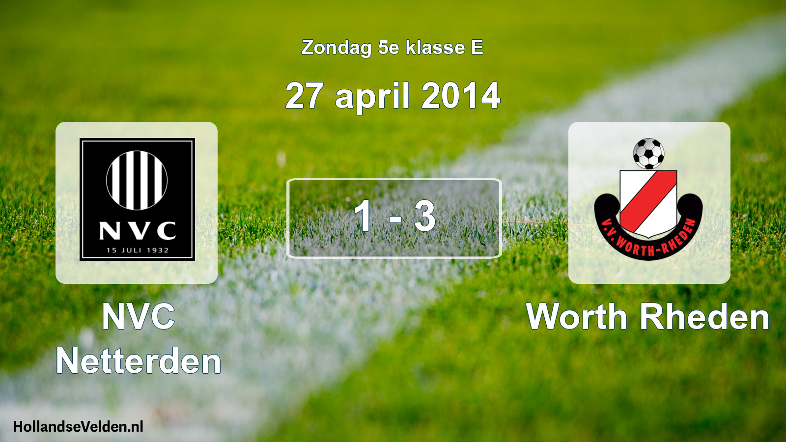 Total number of matches played: NVC Netterden - Worth Rheden 1 - 3 (27 April 2014)