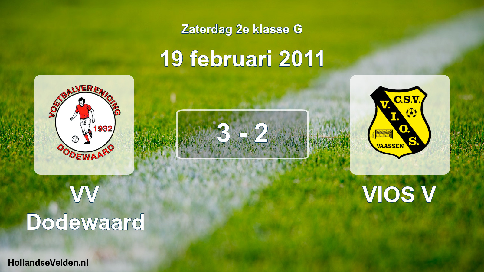 Total number of matches played: VV Dodewaard - VIOS V 3 - 2 (19 February 2011)