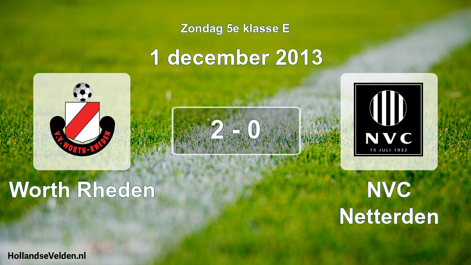 Total number of matches played: Worth Rheden - NVC Netterden 2 - 0 (1 December 2013)