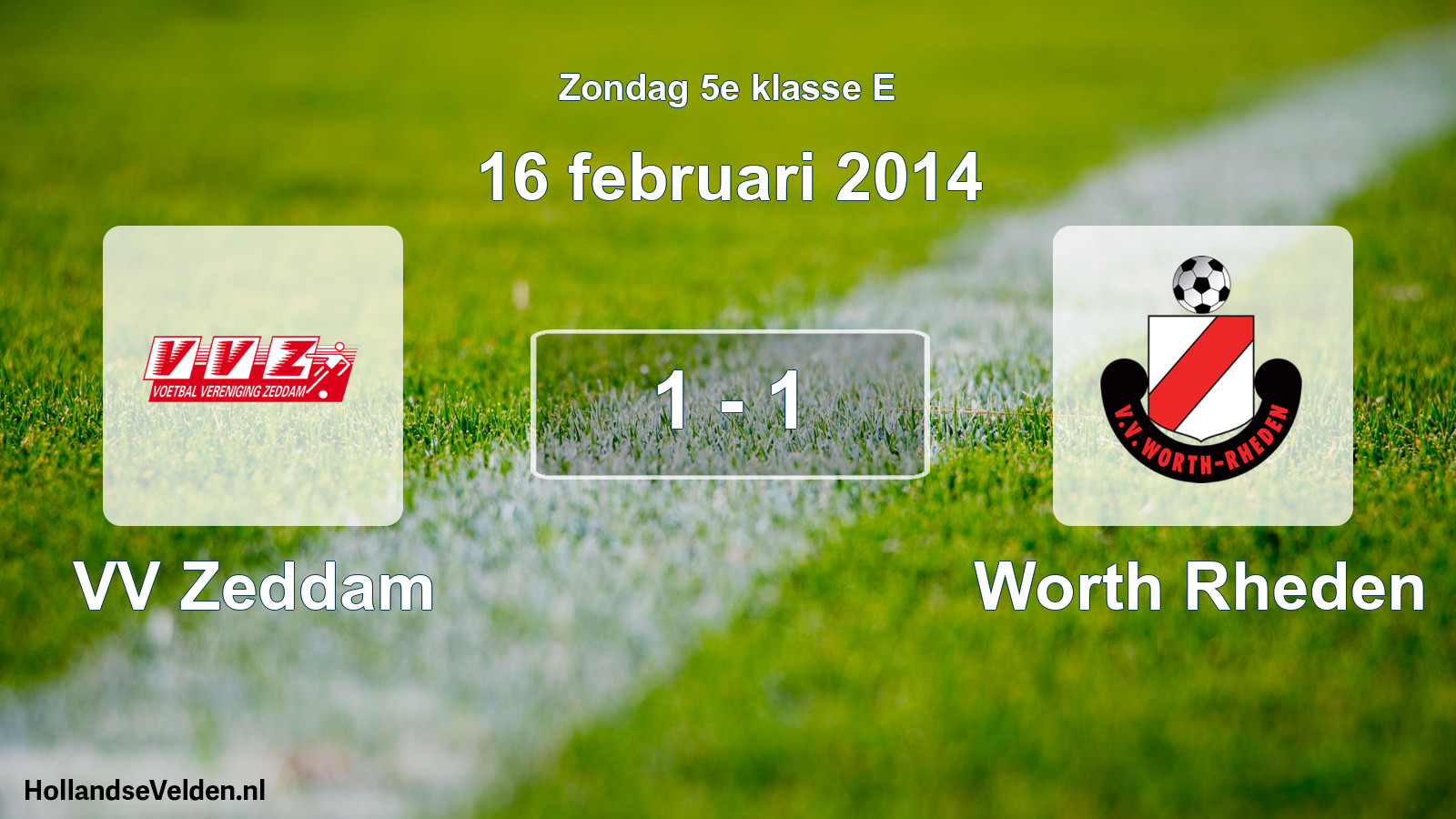 Total number of matches played: VV Zeddam - Worth Rheden 1 - 1 (16 February 2014)