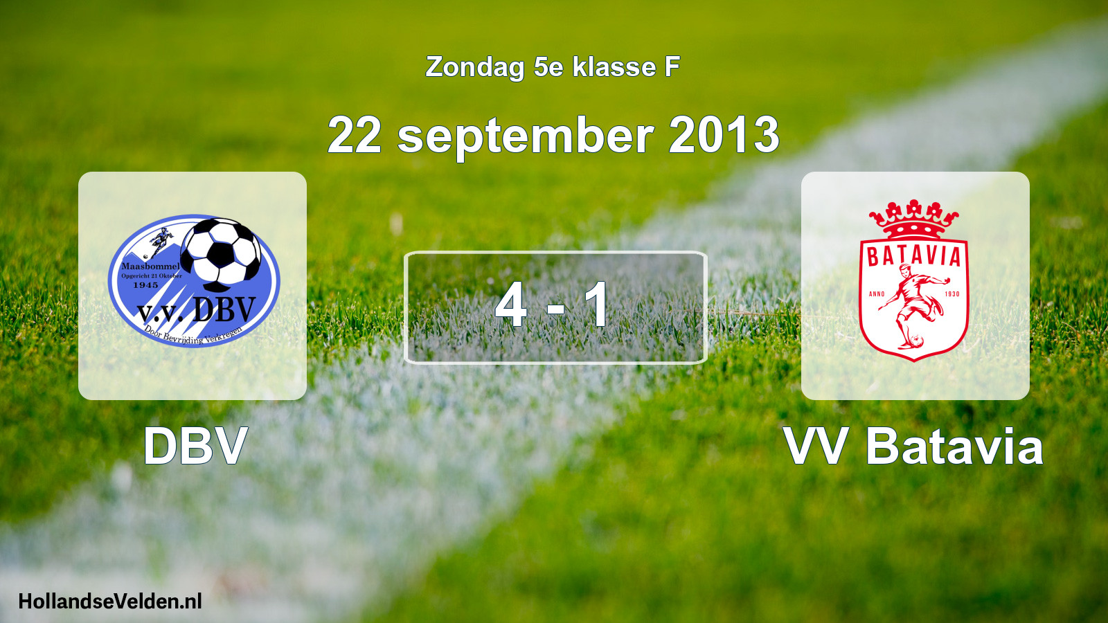 Total number of matches played: DBV - VV Batavia 4 - 1 (22 September 2013)