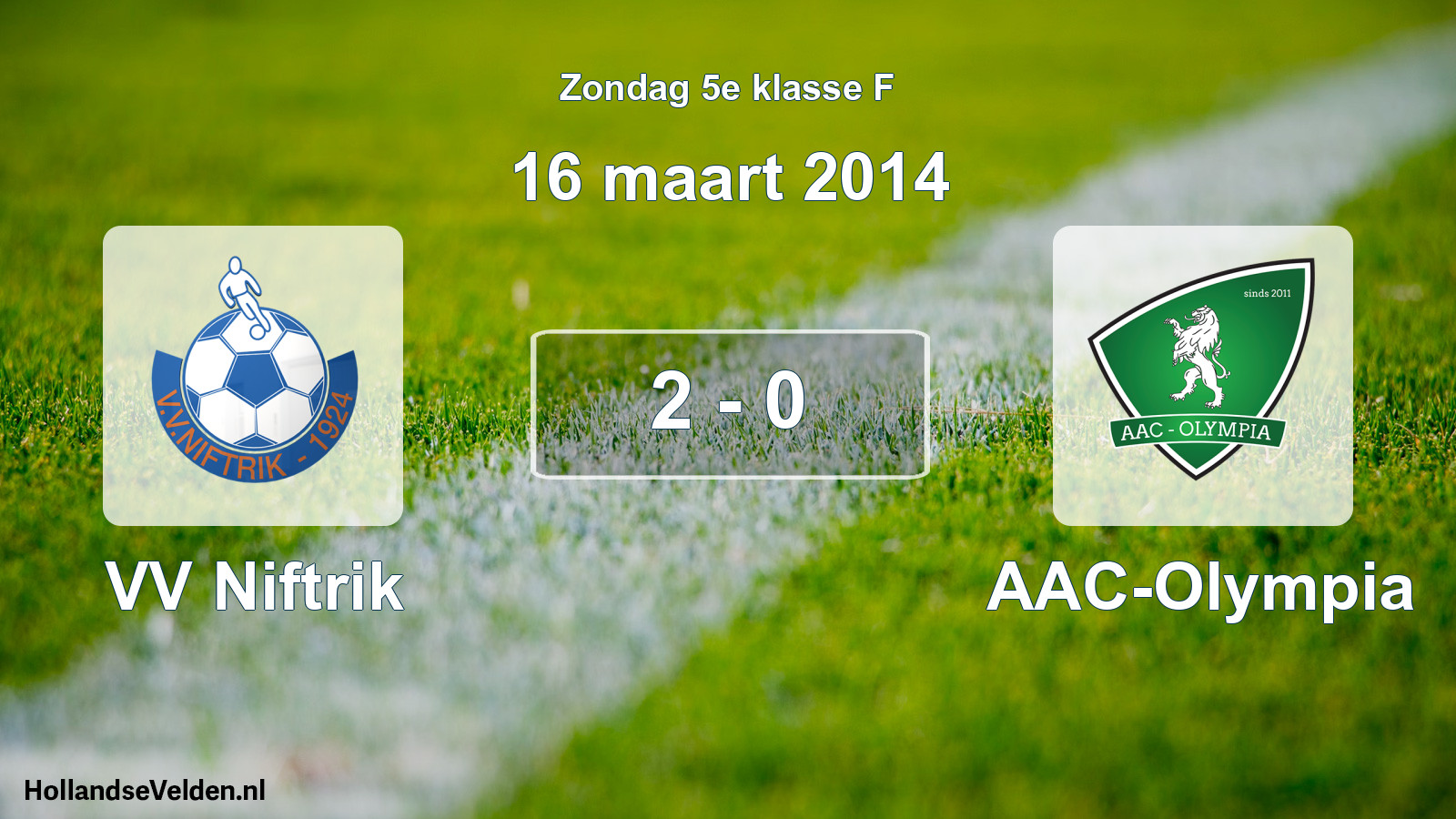 Total number of matches played: VV Niftrik - AAC-Olympia 2 - 0 (16 March 2014)