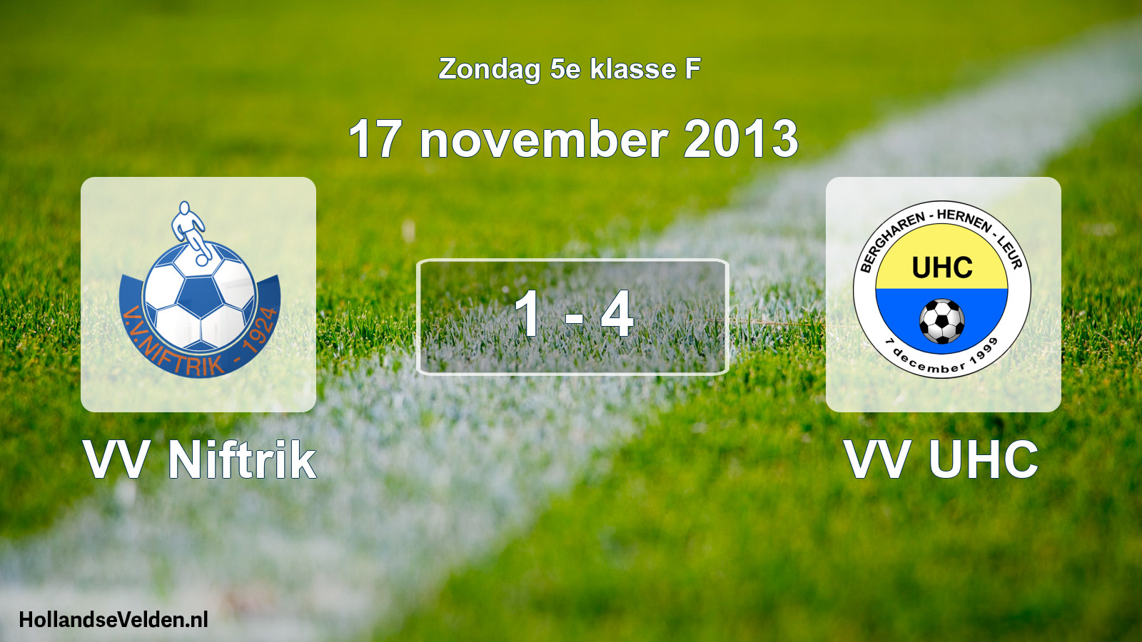 Total number of matches played: VV Niftrik - VV UHC 1 - 4 (17 November 2013)