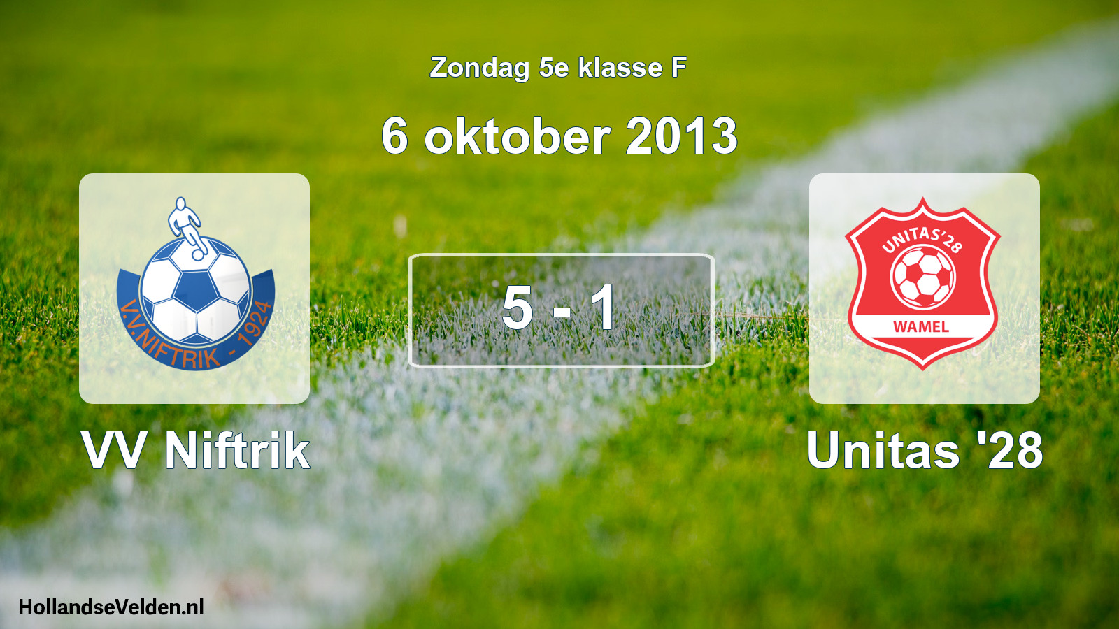 Total number of matches played: VV Niftrik - Unitas '28 5 - 1 (6 October 2013)
