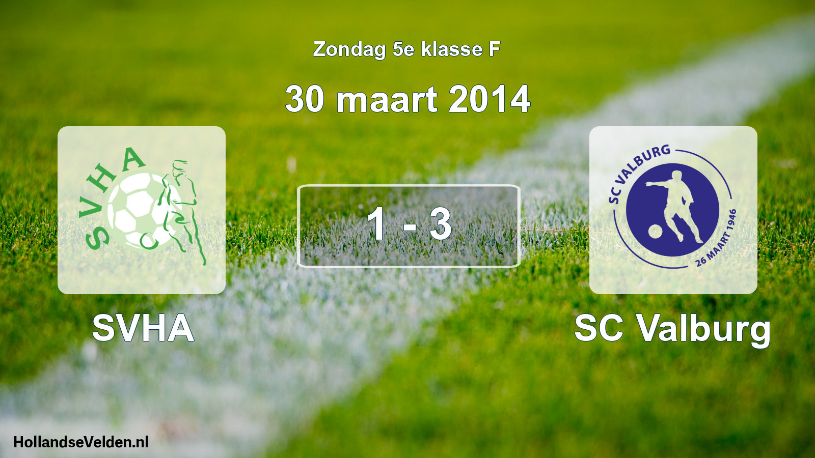 Total number of matches played: SVHA - SC Valburg 1 - 3 (30 March 2014)