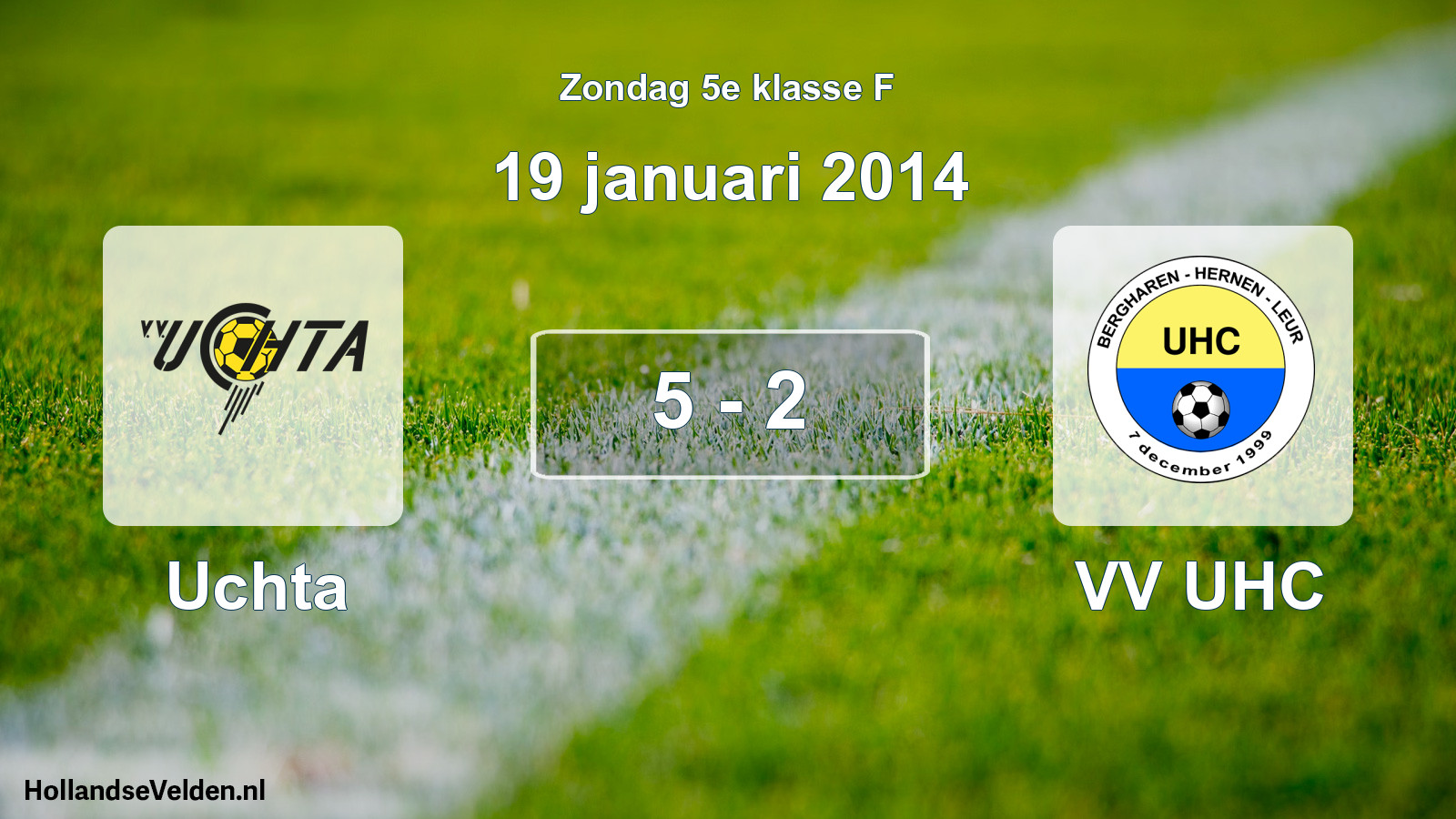 Total number of matches played: Uchta - VV UHC 5 - 2 (19 January 2014)