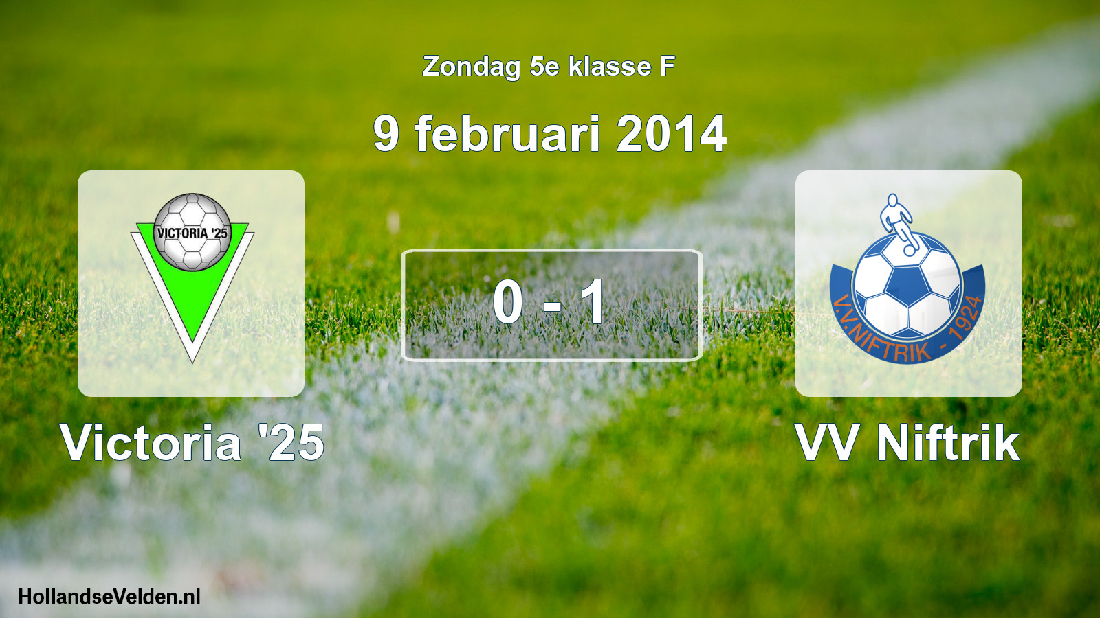 Total number of matches played: Victoria '25 - VV Niftrik 0 - 1 (9 February 2014)