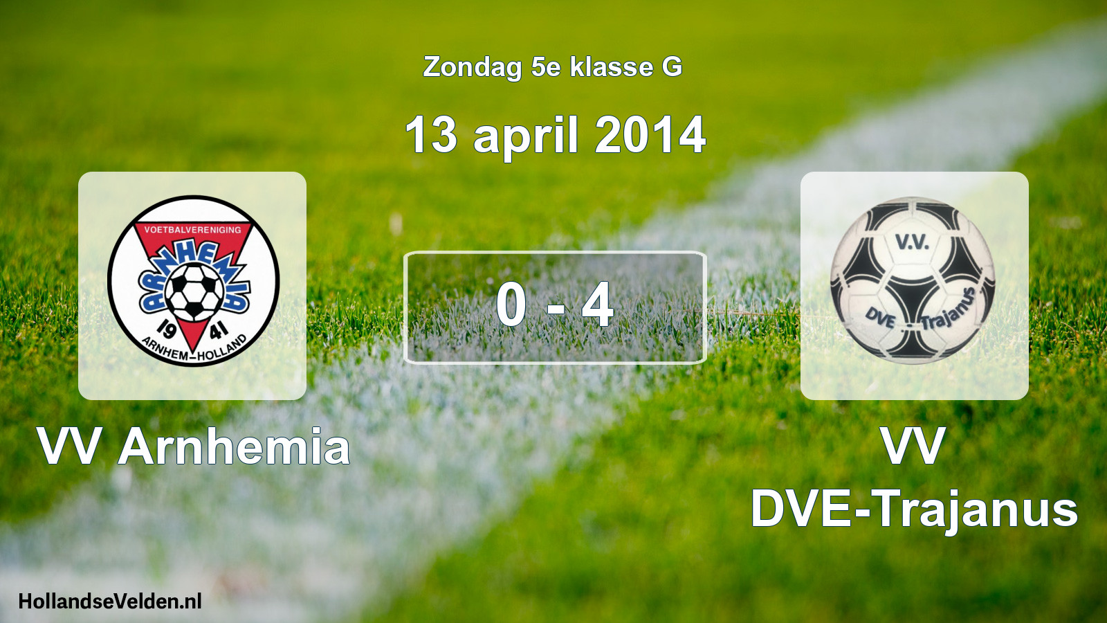 Total number of matches played: VV Arnhemia - VV DVE-Trajanus 0 - 4 (13 April 2014)