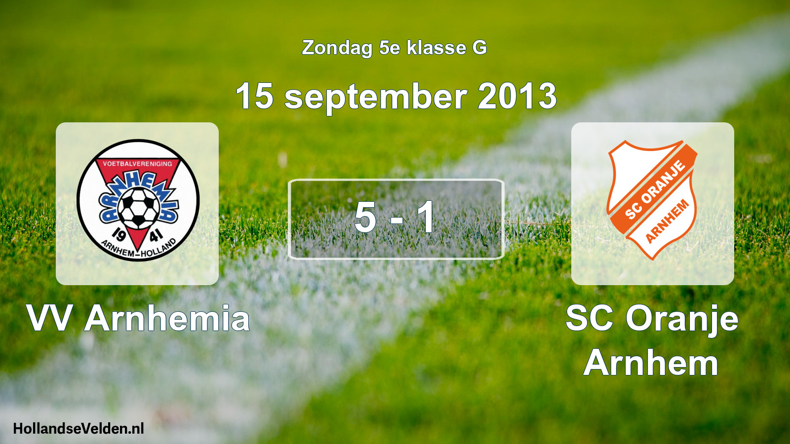 Total number of matches played: VV Arnhemia - SC Oranje Arnhem 5 - 1 (15 September 2013)