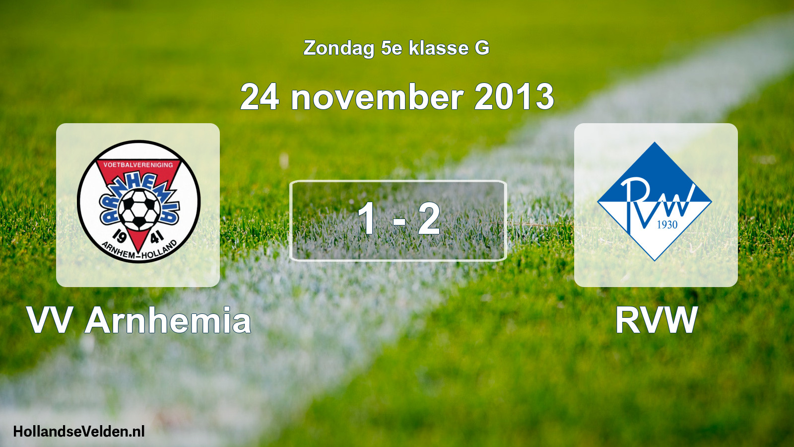 Total number of matches played: VV Arnhemia - RVW 1 - 2 (24 November 2013)