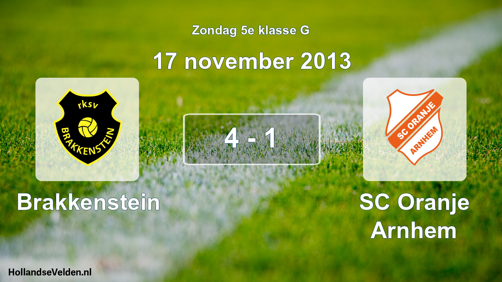 Total number of matches played: Brakkenstein - SC Oranje Arnhem 4 - 1 (17 November 2013)