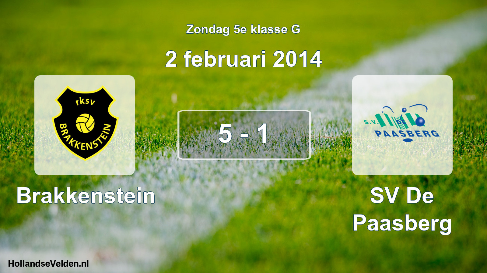 Total number of matches played: Brakkenstein - SV De Paasberg 5 - 1 (2 February 2014)