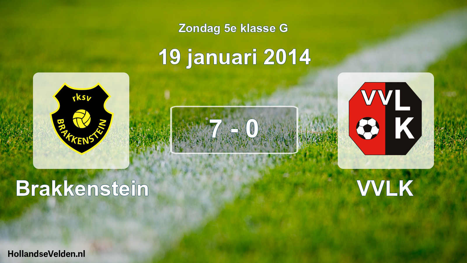 Total number of matches played: Brakkenstein - VVLK 7 - 0 (19 January 2014)