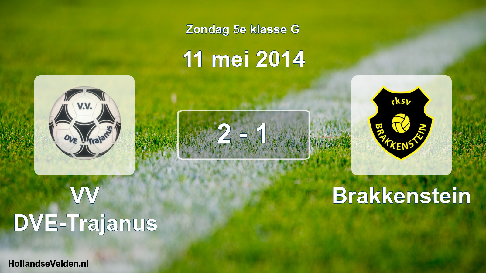 Total number of matches played: VV DVE-Trajanus - Brakkenstein 2 - 1 (11 May 2014)