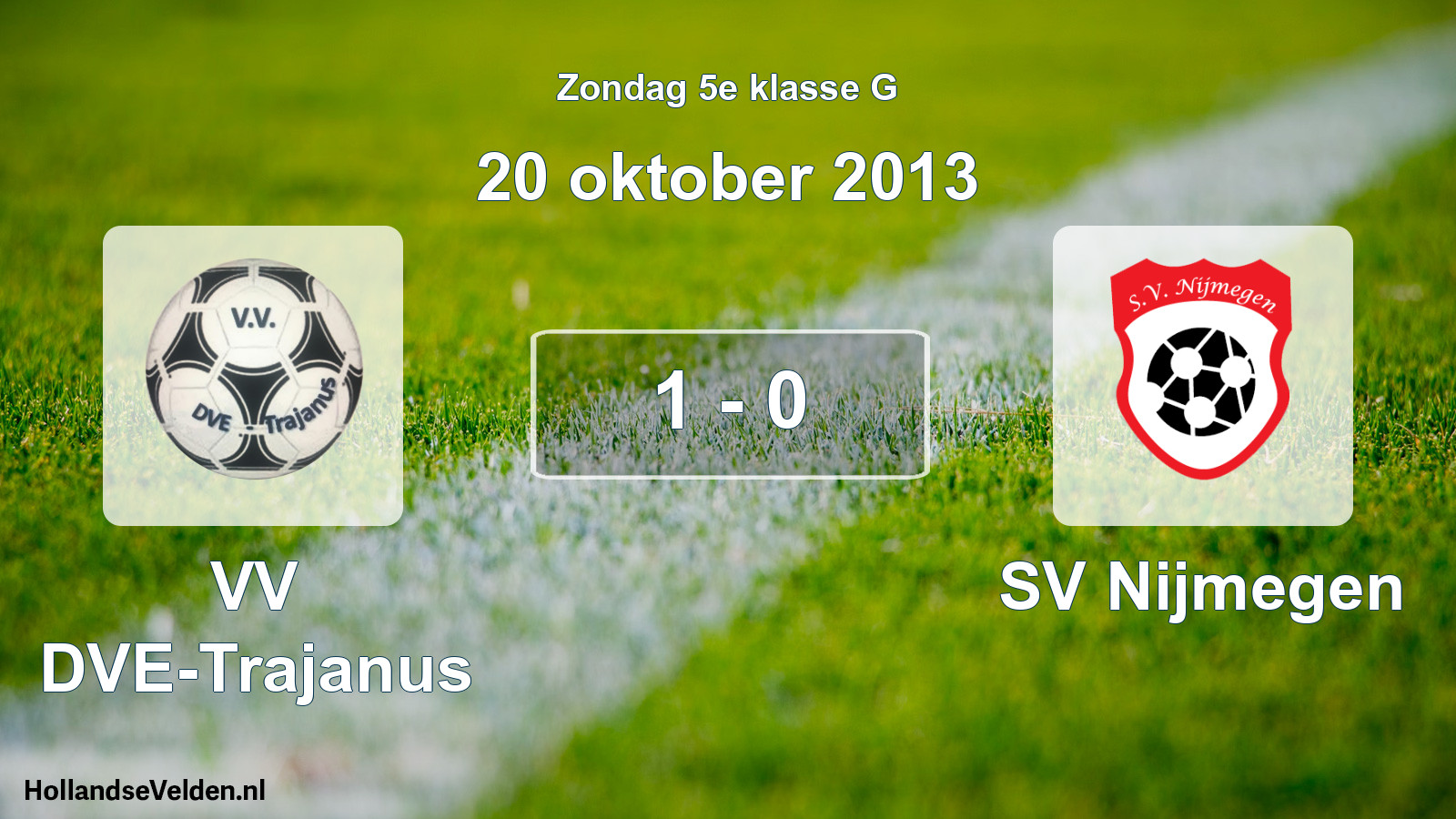 Total number of matches played: VV DVE-Trajanus - SV Nijmegen 1 - 0 (20 October 2013)