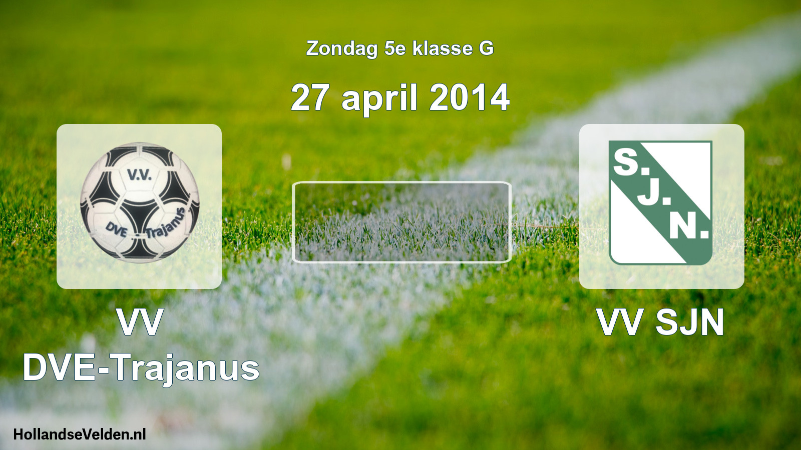 Scheduled Match: VV DVE-Trajanus - VV SJN (27 April 2014)