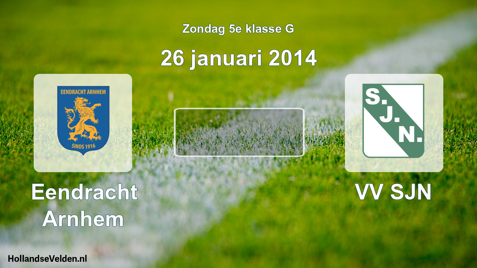 Scheduled Match: Eendracht Arnhem - VV SJN (26 January 2014)