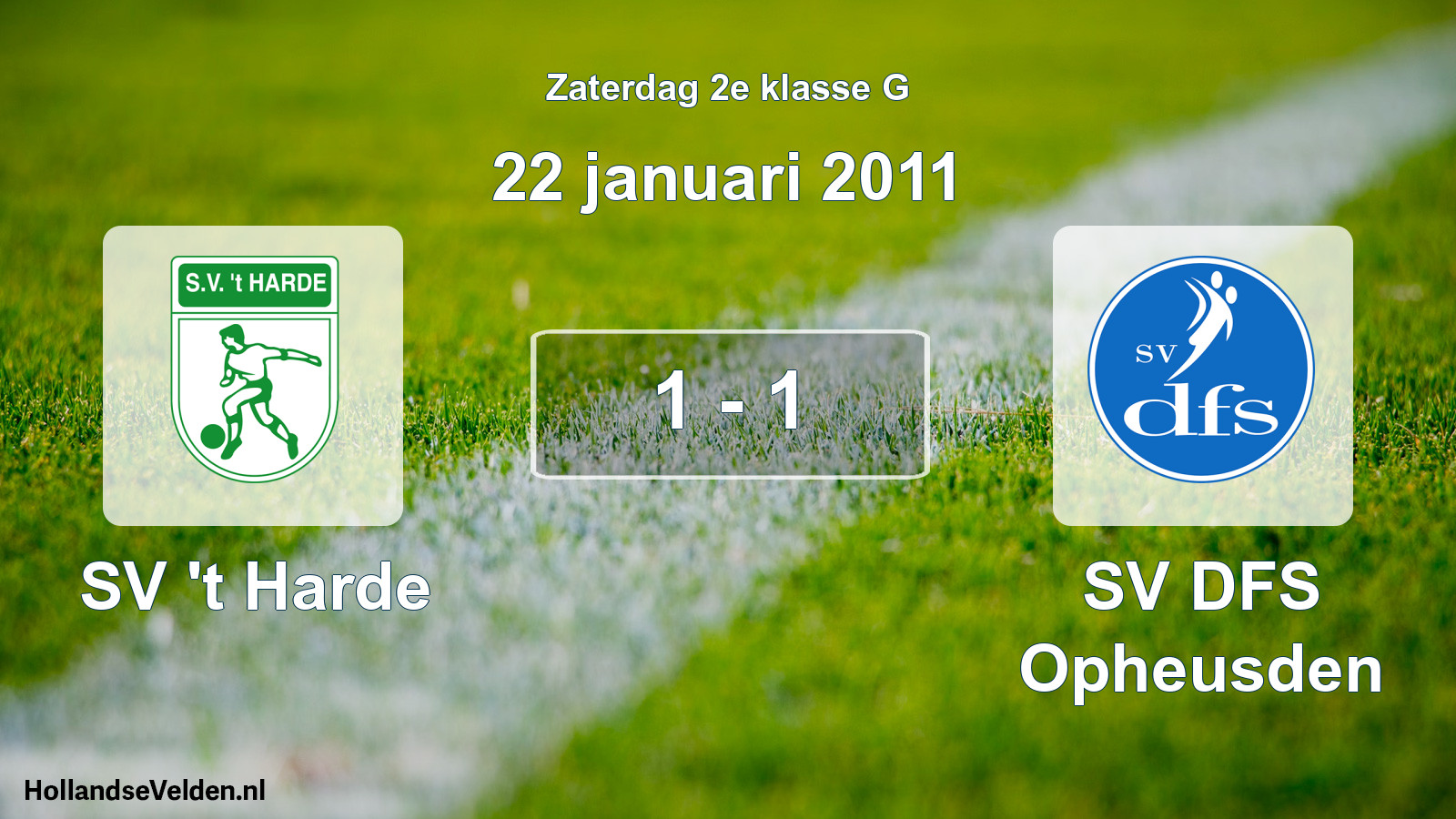 Total number of matches played: SV 't Harde - SV DFS Opheusden 1 - 1 (22 January 2011)