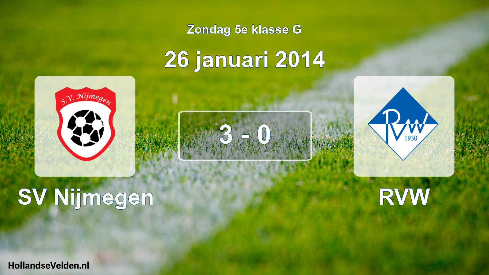 Total number of matches played: SV Nijmegen - RVW 3 - 0 (26 January 2014)
