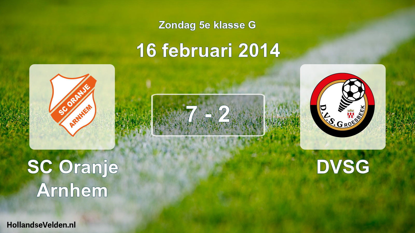 Total number of matches played: SC Oranje Arnhem - DVSG 7 - 2 (16 February 2014)