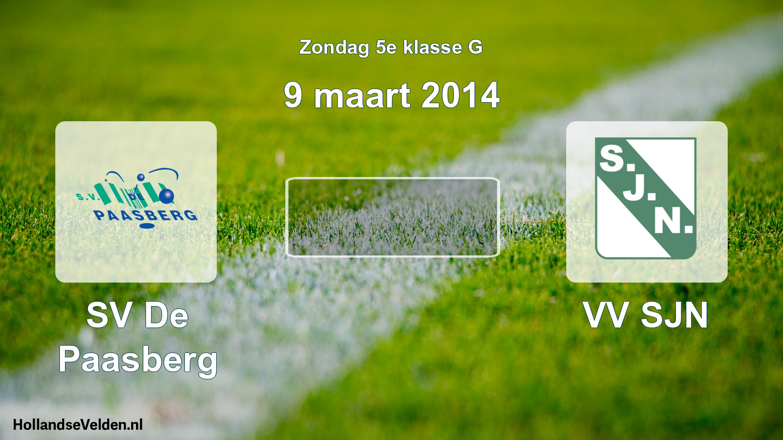 Scheduled Match: SV De Paasberg - VV SJN (9 March 2014)