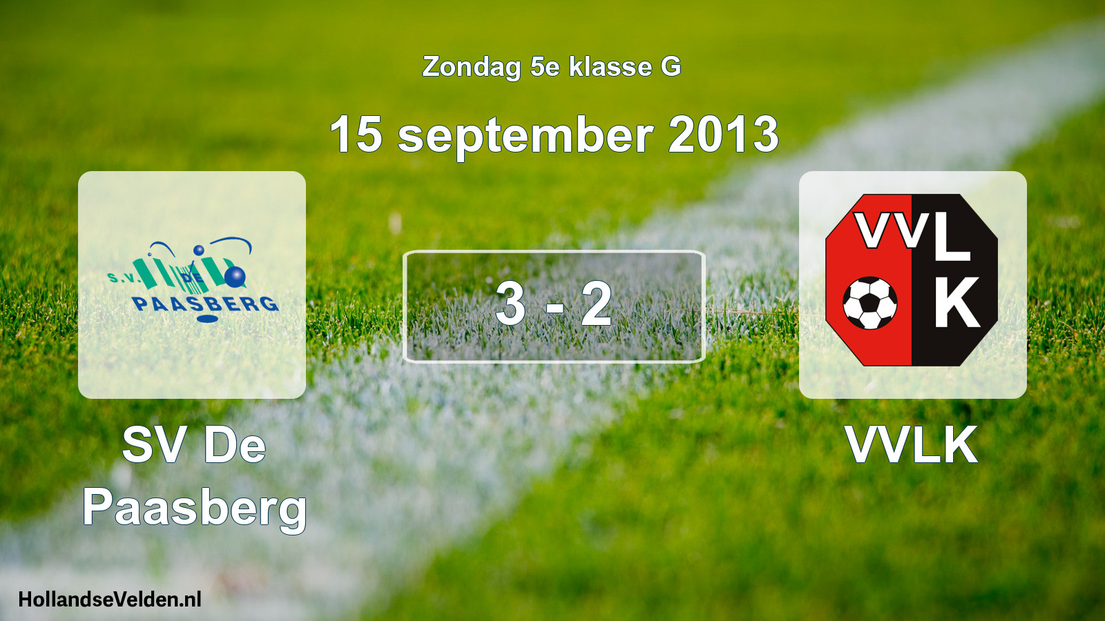 Total number of matches played: SV De Paasberg - VVLK 3 - 2 (15 September 2013)