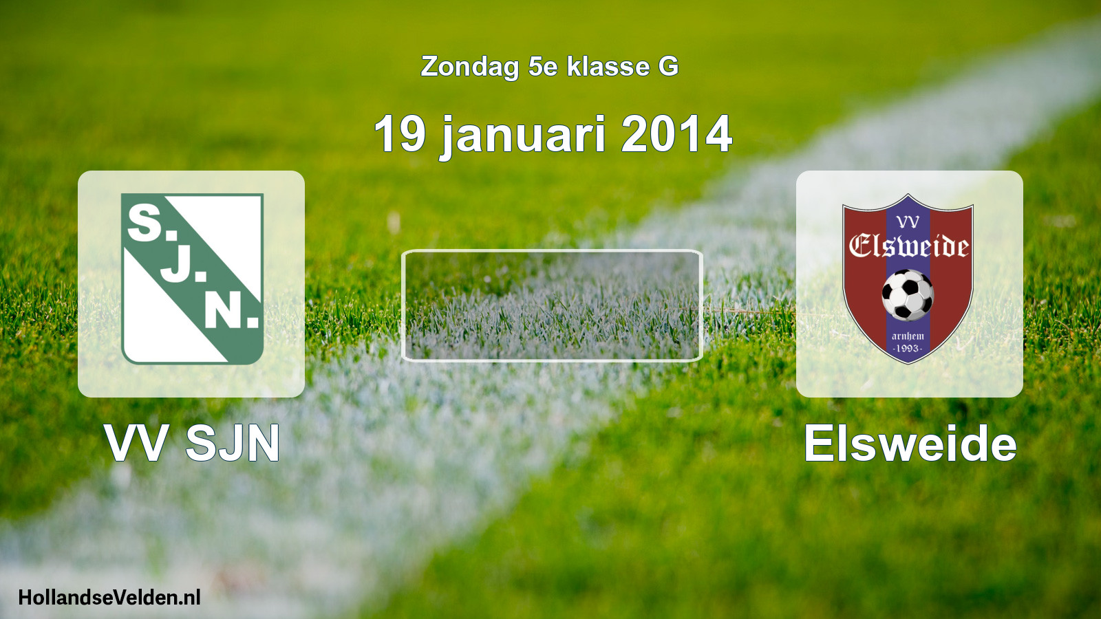Scheduled Match: VV SJN - Elsweide (19 January 2014)
